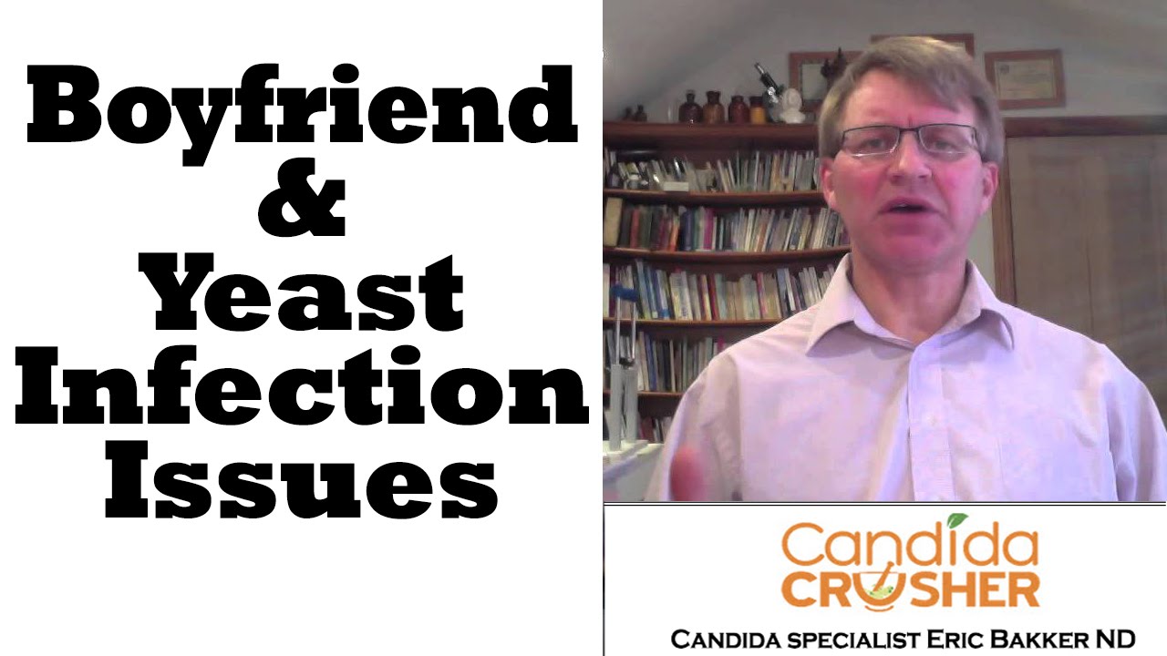 Does My Boyfriend Have To Be Treated If We Had Sex And I Have A Yeast Infection? | Ask Eric Bakker