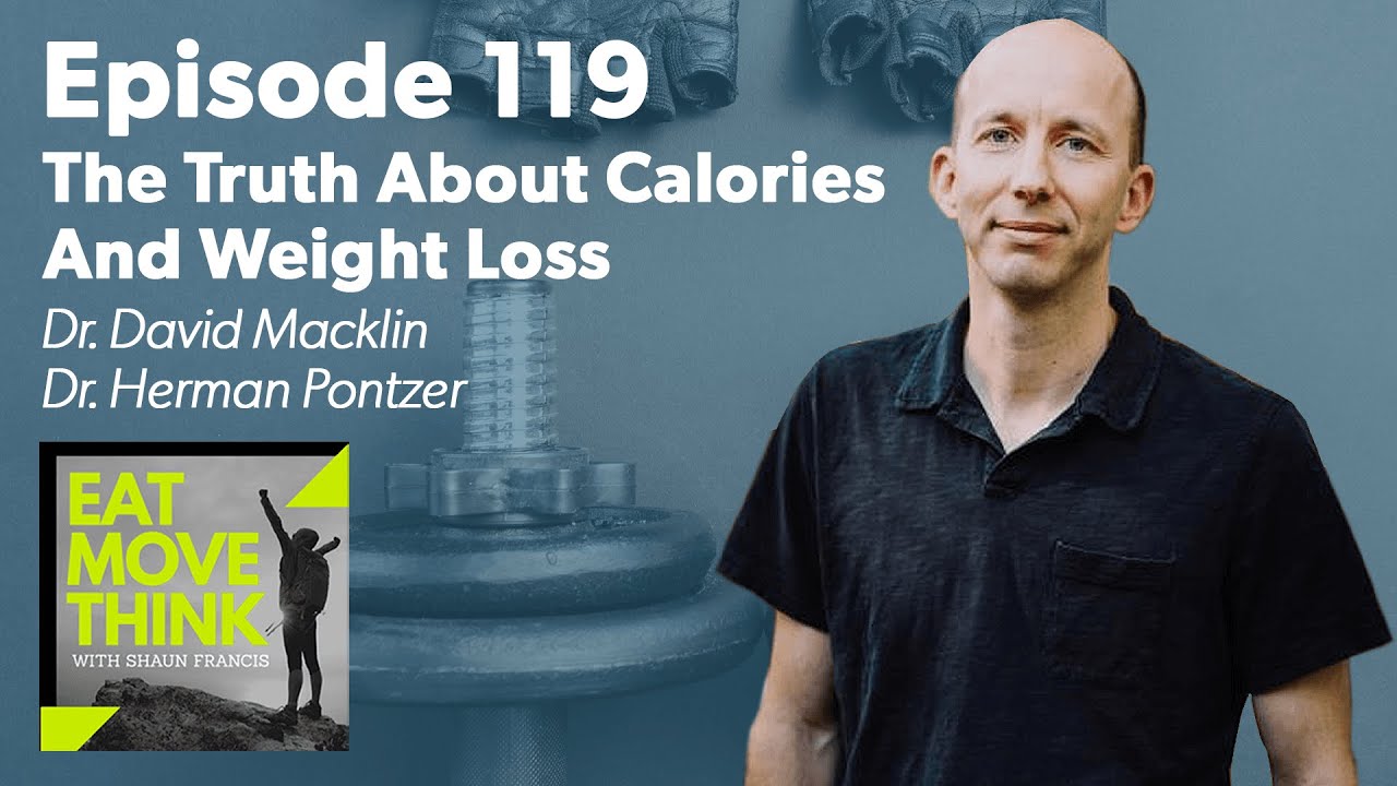 The Truth About Calories And Weight Loss with Dr. Herman Pontzer